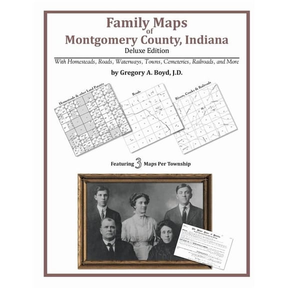 Family Maps of Montgomery County, Indiana, Deluxe Edition