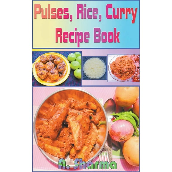 Pulses, Rice, Curry Recipe Book (Paperback)