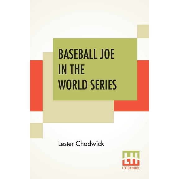 Baseball Joe In The World Series: Or Pitching For The Championship, (Paperback)
