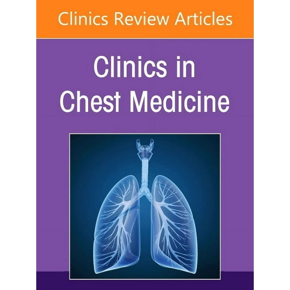 Clinics: Internal Medicine Interventional Pulmonology, an Issue of Clinics in Chest Medicine: Volume 46-2, Book 46, (Hardcover)