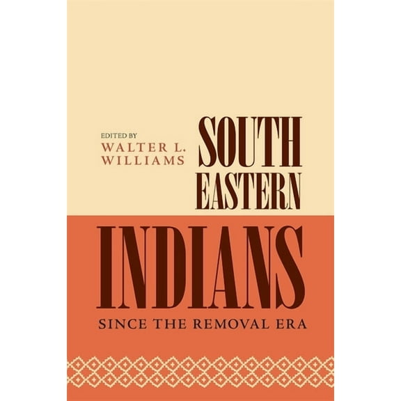 Southeastern Indians Since the Removal Era, (Paperback)