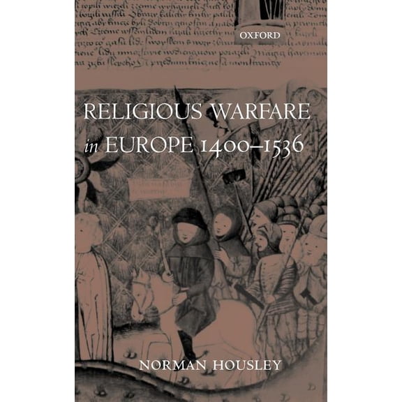 Religious Warfare in Europe 1400-1536, (Hardcover)