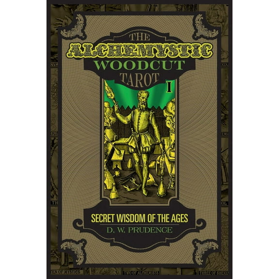 The Alchemystic Woodcut Tarot: Secret Wisdom of the Ages (Tarot Kit Box Set with 78 Cards and Guide Book), (Paperback)
