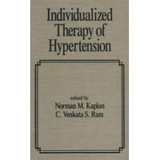 Individualized Therapy of Hypertension (Fundamental and Clinical Cardiology) - Kaplan, Norman