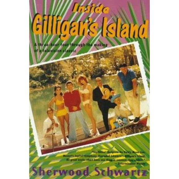 Pre-Owned Inside Gilligan's Island: A Three-Hour Tour Through The Making Of A Television Classic (Paperback) 0312104820 9780312104825