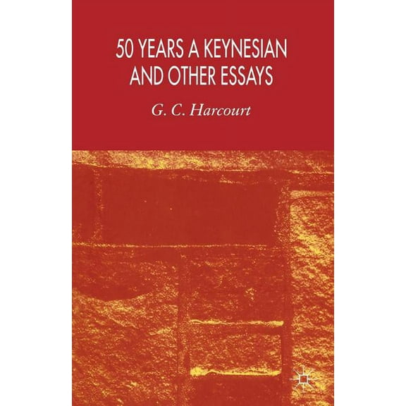50 Years a Keynesian and Other Essays, (Paperback)