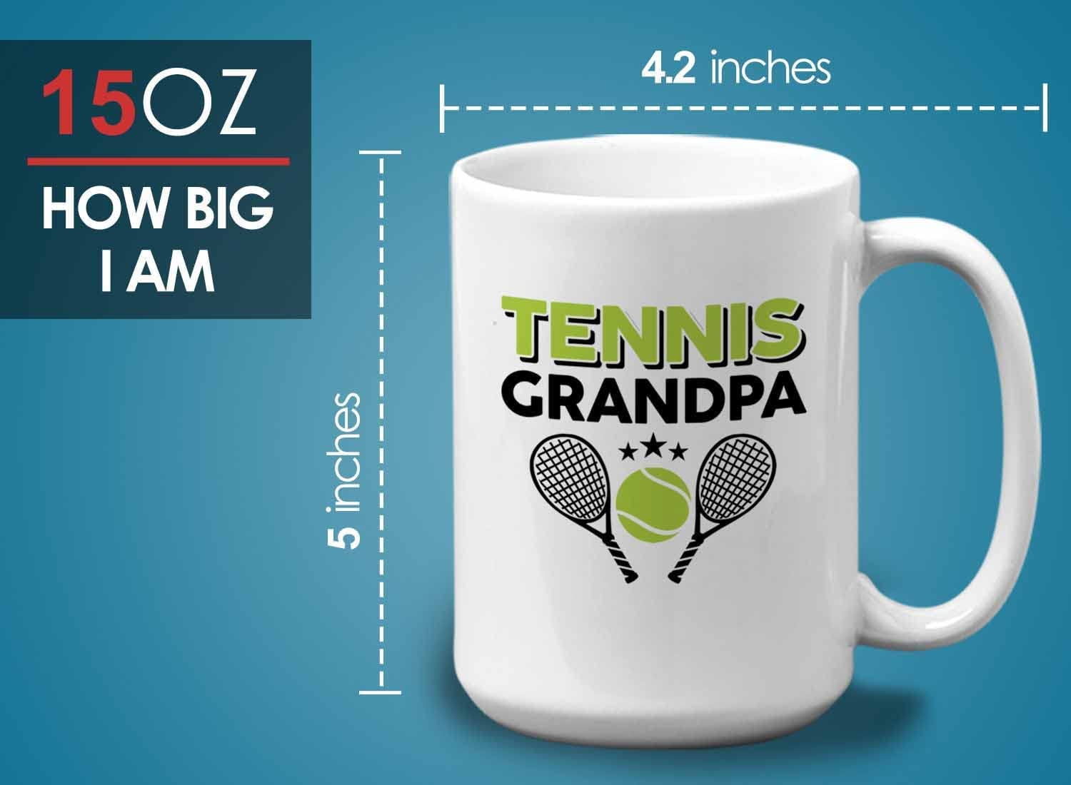 Tennis Player Mug White 15oz - Tennis Grandpa - Court Pro Tennis Racket Ball Winning Double Strategy Trainer Equipment