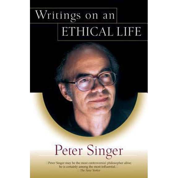 Pre-Owned Writings on an Ethical Life (Paperback) 0060007443 9780060007447