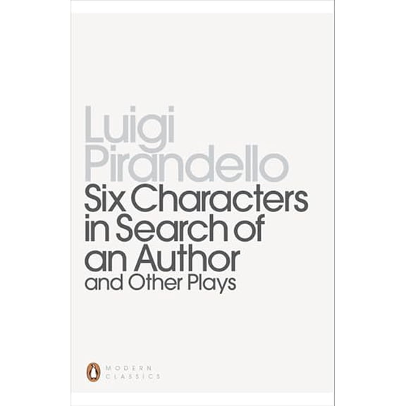 Pre-Owned Six Characters in Search of an Author an (Paperback) 014018922X 9780140189223