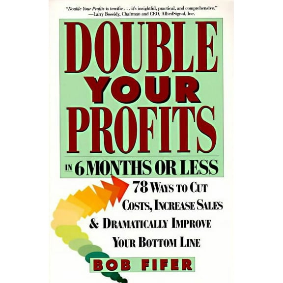 Double Your Profits: In Six Months or Less, (Paperback)