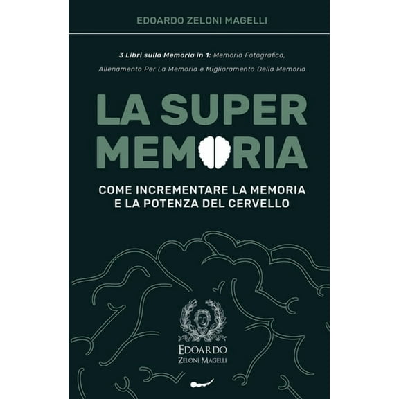 Upgrade Yourself La Super Memoria: 3 Libri sulla Memoria in 1: Memoria Fotografica, Allenamento per La Memoria e Miglioramento della Memo, Book 1, (Paperback)