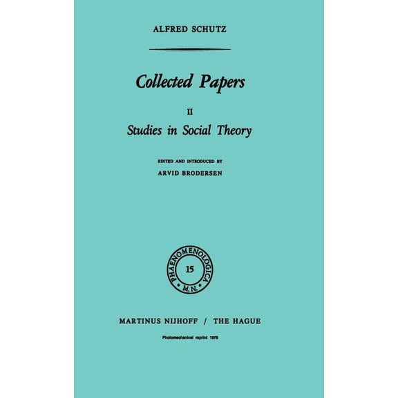 Phaenomenologica Collected Papers II: Studies in Social Theory, Book 15, (Hardcover)