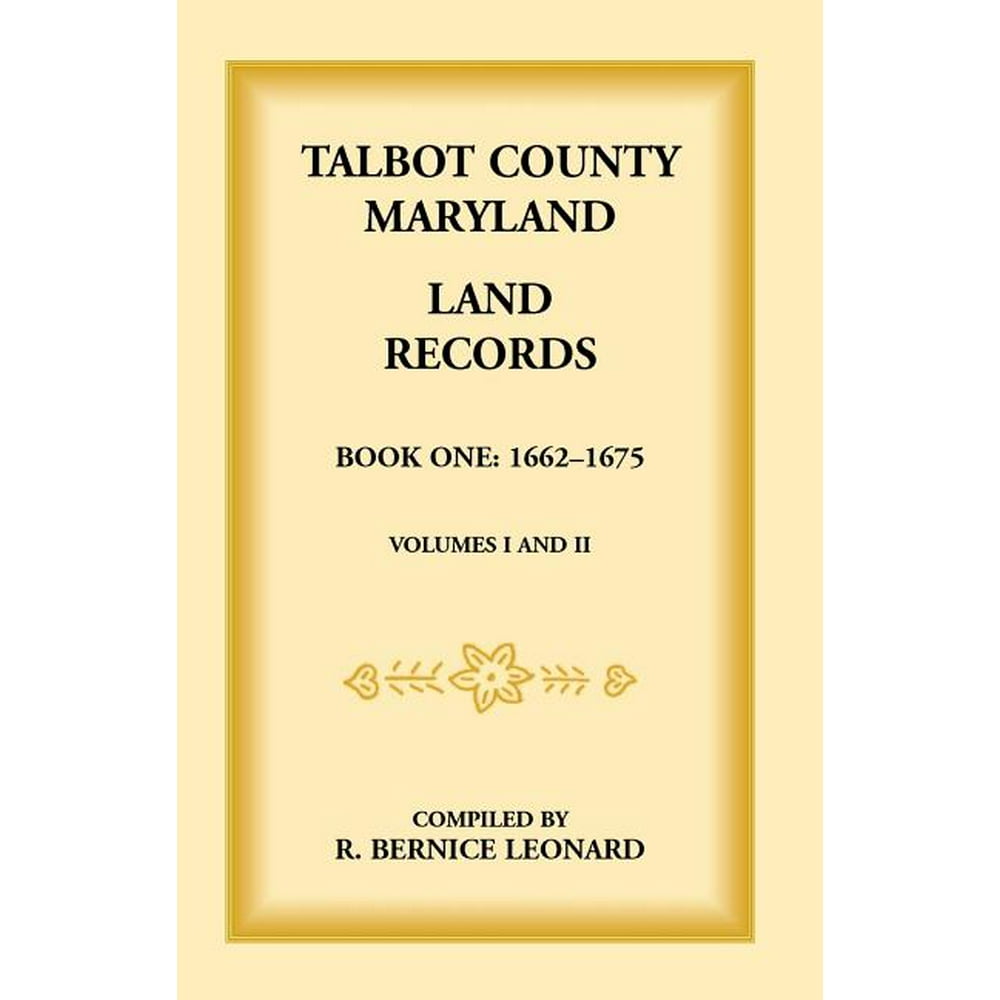 Talbot County, Maryland Land Records Book 1, 16621675 (Paperback