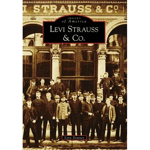 Images of America Levi Strauss & Co., (Paperback)