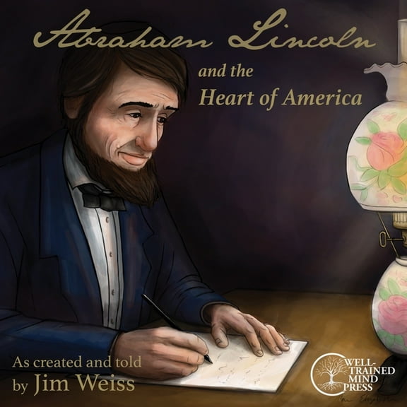 The Jim Weiss Audio Collection Abraham Lincoln and the Heart of America, Book 0, (Audiobook)