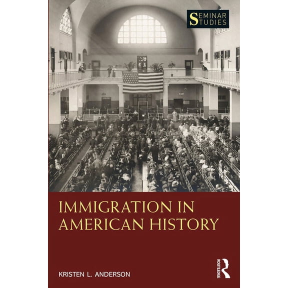 Seminar Studies Immigration in American History, (Paperback)
