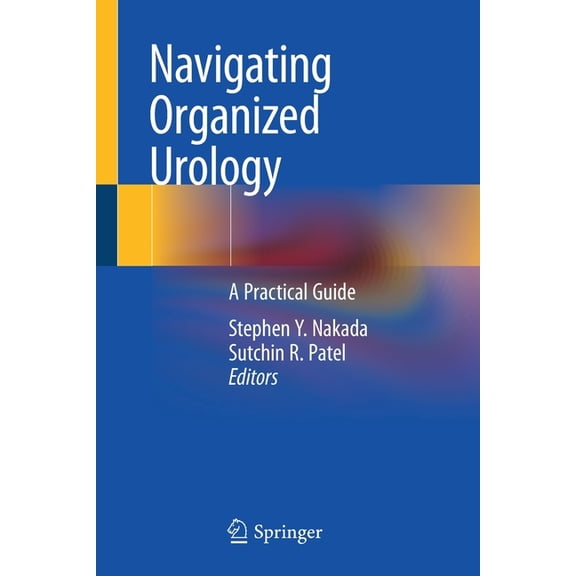 Navigating Organized Urology: A Practical Guide, (Paperback)