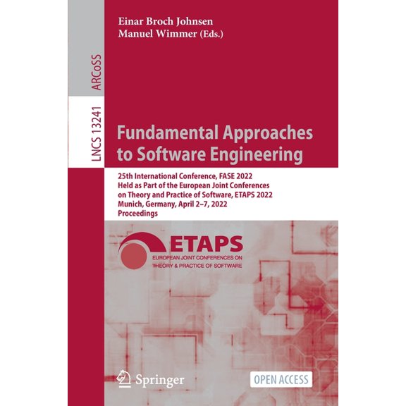 Lecture Notes in Computer Science Fundamental Approaches to Software Engineering: 25th International Conference, Fase 2022, Held as Part of the European J, Book 13241, (Paperback)