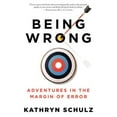 thumbnail image 3 of Being Wrong: Adventures in the Margin of Error, (Paperback), 3 of 3