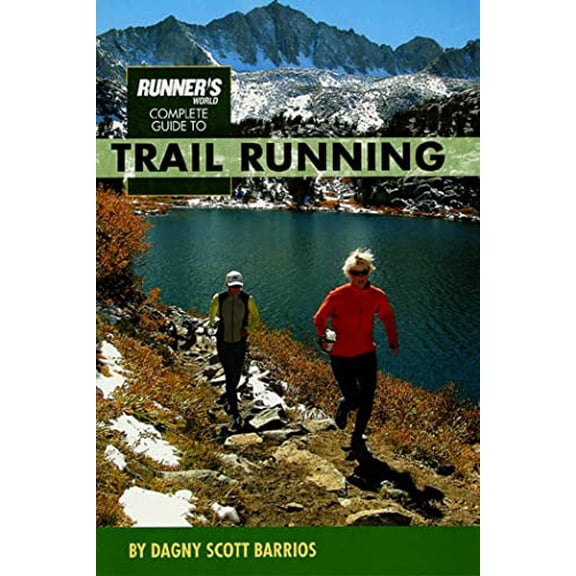 Pre-Owned Runner's World Complete Guide to Trail Running, 9781579547202, 1579547206, Paperback,