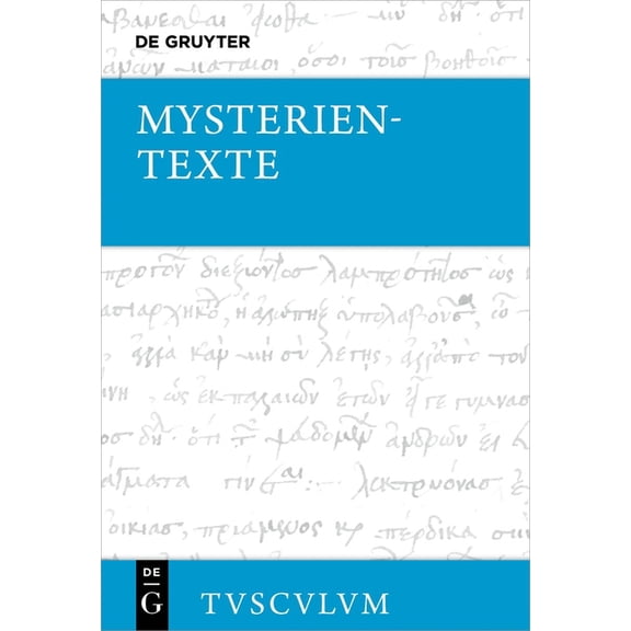 Sammlung Tusculum Mysterientexte. Die Orphisch-Bakchischen Goldplättchen: Griechisch - Deutsch, (Hardcover)