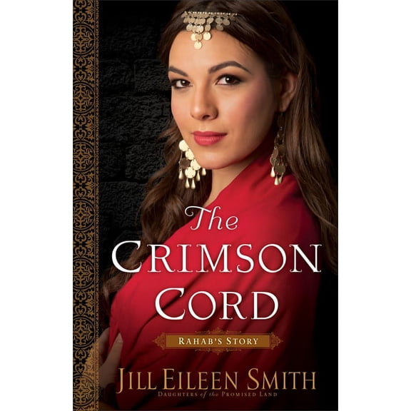 Daughters of the Promised Land The Crimson Cord: Rahab's Story, Book 1, (Paperback)