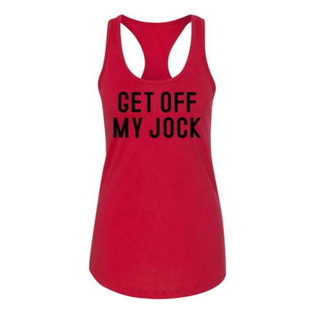 Get Off My Jock Womens Racerback Tank Top (Best Way To Get A Woman Off)