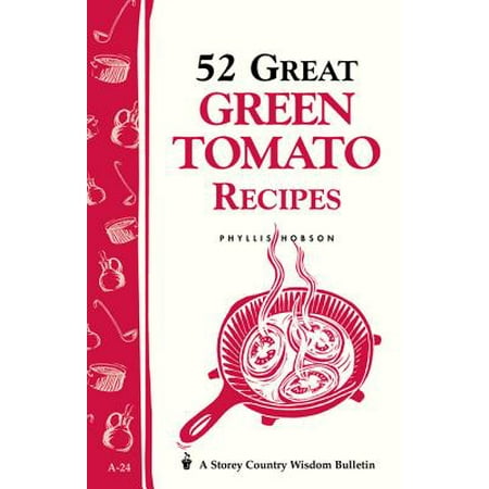 52 Great Green Tomato Recipes - eBook