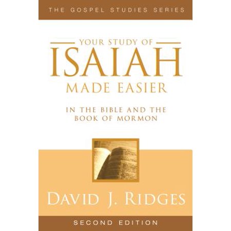 Your Study of Isaiah Made Easier : In the Bible and Book of