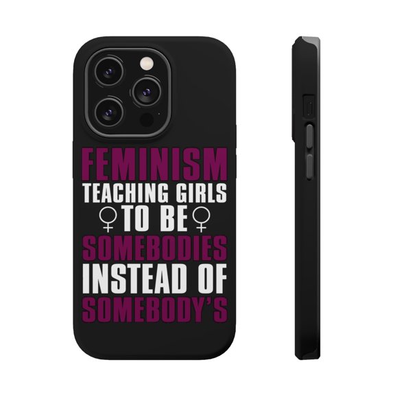 DistinctInk Tough Case for Apple iPhone 15 PRO (6.1" Screen), Compatible with MagSafe Charging - Feminism - Somebodies vs Somebody's