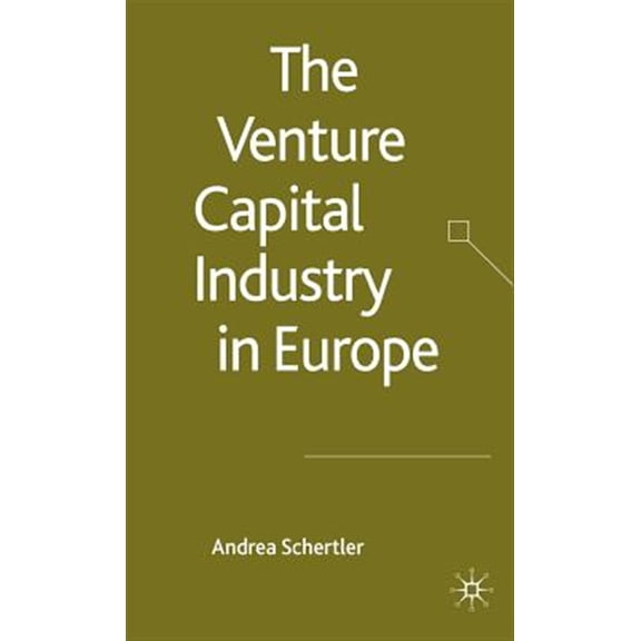 Pre-Owned Palgrave MacMillan Studies in Banking an The Venture Capital Industry in Europe, (Hardcover)