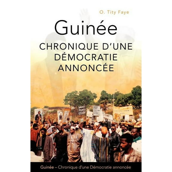 Guine: Chronique D'Une Dmocratie Annonce (Paperback)