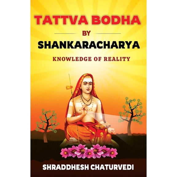 Pre-Owned Tattva Bodha By Shankaracharya: Knowledge of Reality (Paperback) 1701001373 9781701001374