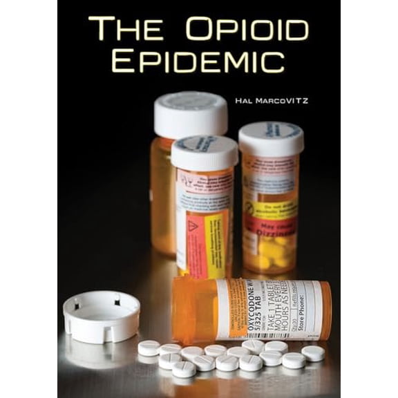 Pre-Owned The Opioid Epidemic (Hardcover) 1682822990 9781682822999