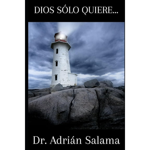 Dios sólo quiere... (Paperback) by Adrian Salama