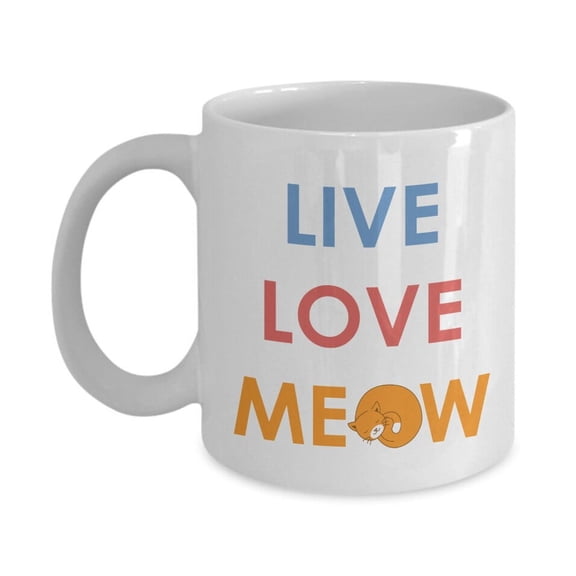 Live Love Meow Mug - Funny Tea Hot Cocoa Coffee Cup - Novelty Birthday Christmas Anniversary Gag Gifts, Ceramic Mug 15Oz