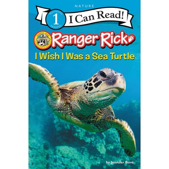I Can Read Level 1 Ranger Rick: I Wish I Was a Sea Turtle, (Paperback)