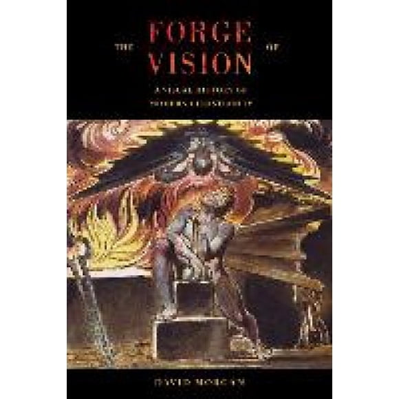La Forge de Vision - une Histoire Visuelle du Christianisme Moderne