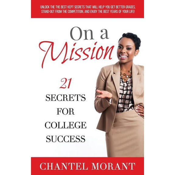 On a Mission: 21 Secrets for College Success, (Paperback)