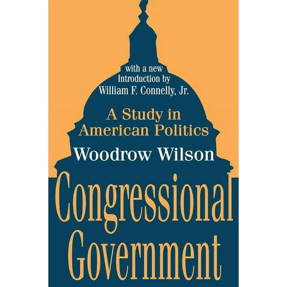 Library of Liberal Thought Congressional Government: A Study in American Politics, (Paperback)