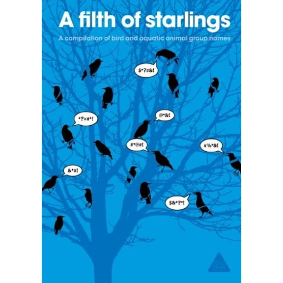 Pre-Owned A Filth of Starlings : A Compilation of Bird and Aquatic Animal Group Names (Paperback) 9780956255815