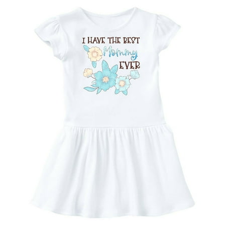 

Inktastic I Have the Best Mommy Ever with Blue Flowers Gift Toddler Girl Dress