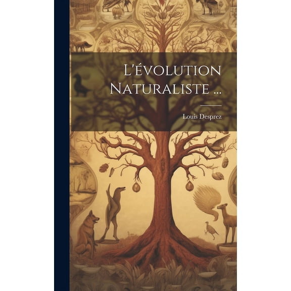 L'évolution Naturaliste ... (Hardcover)