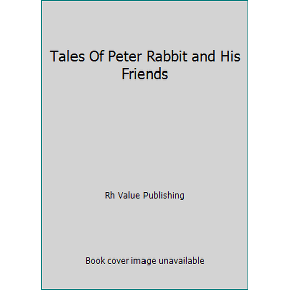 Pre-Owned Tales Of Peter Rabbit and His Friends (Hardcover) 051745842X 9780517458426