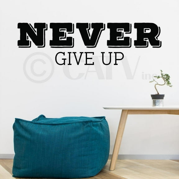 Never Give Up Wall Decal Vinyl Lettering Sayings Quote Home Decor Art Sticker Gym Decals Size: 10"H x 34"L - Color: Black