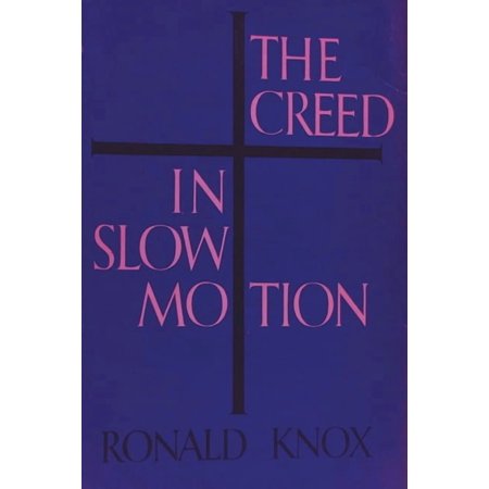 The Creed in Slow Motion (Paperback)