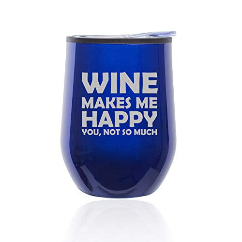 Green Stemless Wine Tumbler Coffee Travel Mug Glass with Lid Funny Wine Makes Me Happy You Not So Much