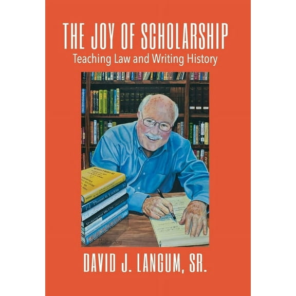 The Joy of Scholarship (Hardcover)