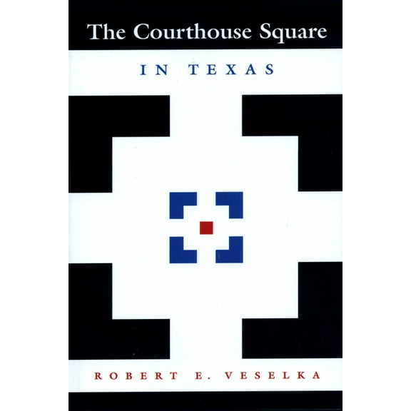 The Courthouse Square in Texas, (Paperback)