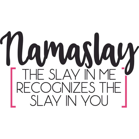 Namaslay Slay In Me Slay In You Customized Wall Decal - Custom Vinyl Wall Art - Personalized Name - Baby Girls Boys Kids Bedroom Wall Decal Room Decor Wall Stickers Decoration Size (20x40 inch)